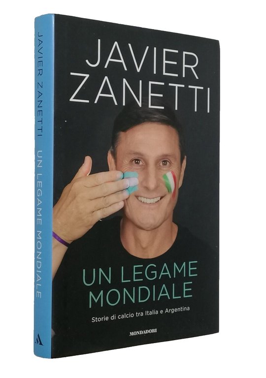 Javier Zanetti Un Legame Mondiale Libro 2023 Calcio Prima Edizione …