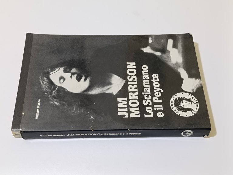 Jim Morrison. Lo sciamano &amp; il peyote