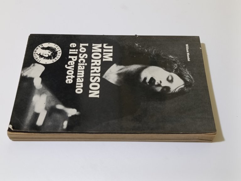 Jim Morrison. Lo sciamano &amp; il peyote