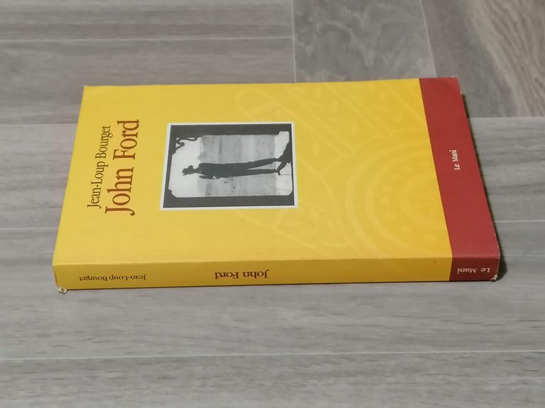 John Ford, Libro Jean Lopu Bourget Le Mani Prima Edizione …