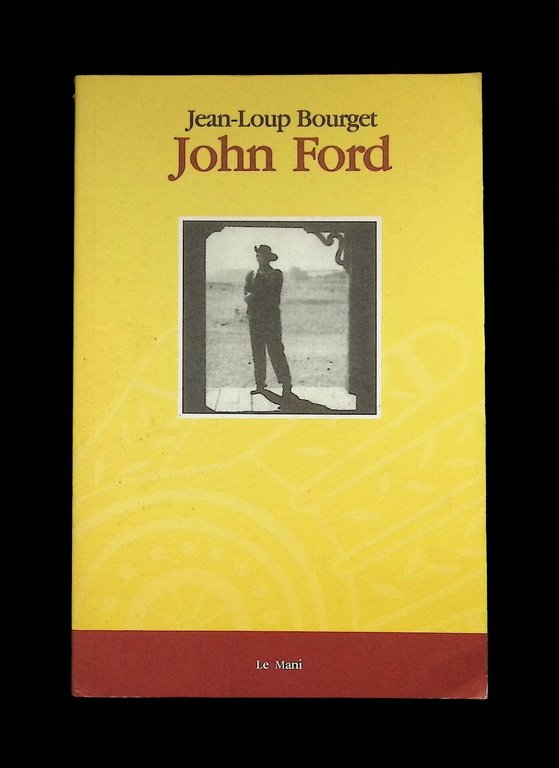 John Ford, Libro Jean Lopu Bourget Le Mani Prima Edizione …