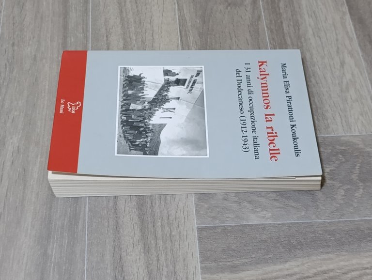 Kalymnos la ribelle. I 31 anni di occupazione italiana del …