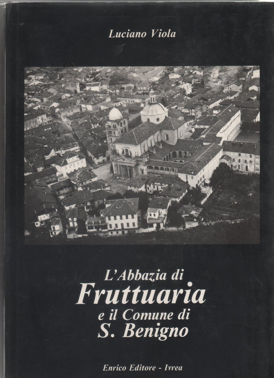 L'Abbazia di Fruttuaria e il Comune di San Benigno - … | Immagine principale