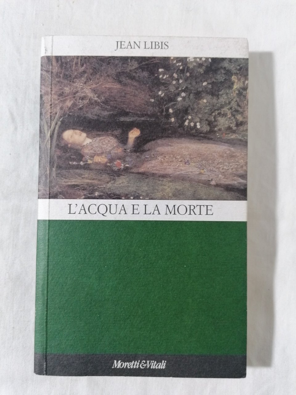 L'Acqua e la Morte - Jean Libis Libro Moretti e …