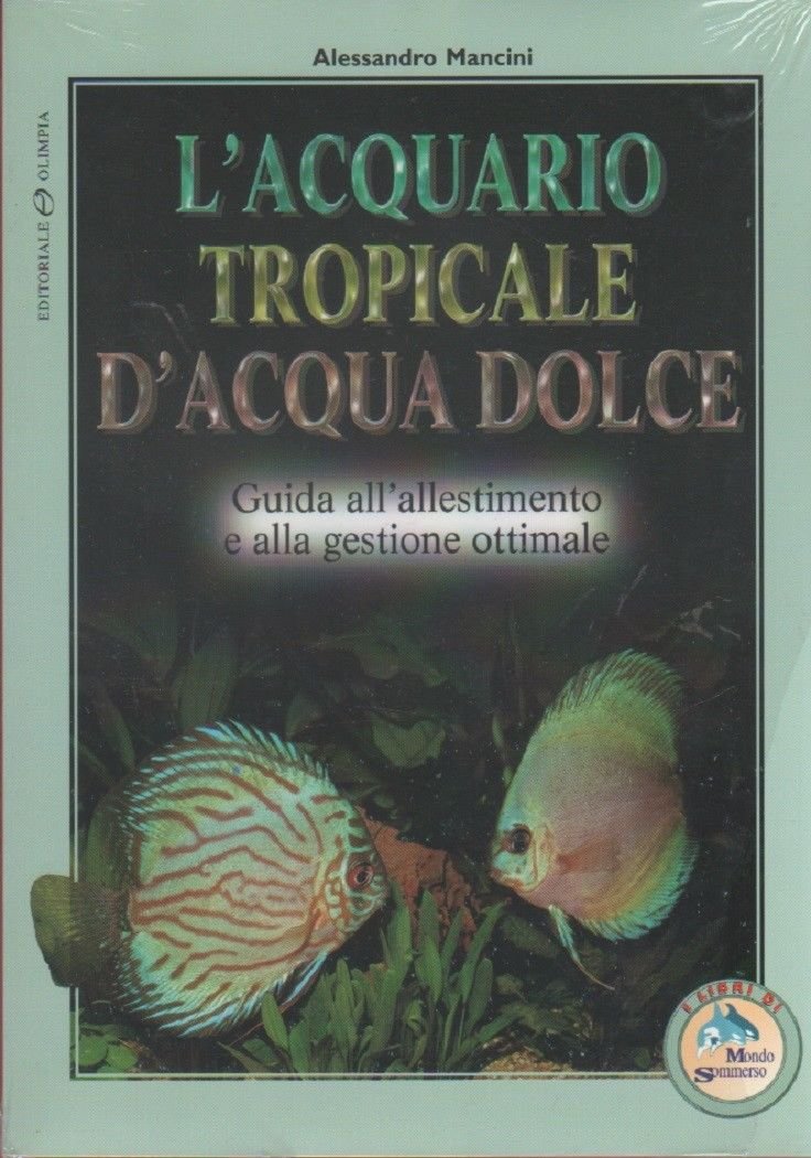 L'acquario tropicale d'acqua dolce - Alessandro Mancini | Immagine principale