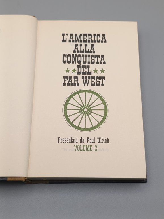 L'America alla conquista del Far West - 2 Volumi