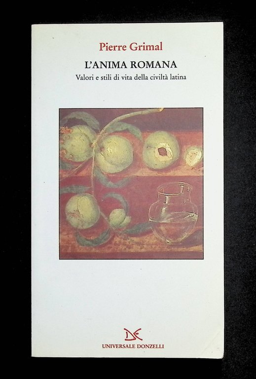 L'Anima Romana Valori e Stili di Vita Della Civiltà Latina …