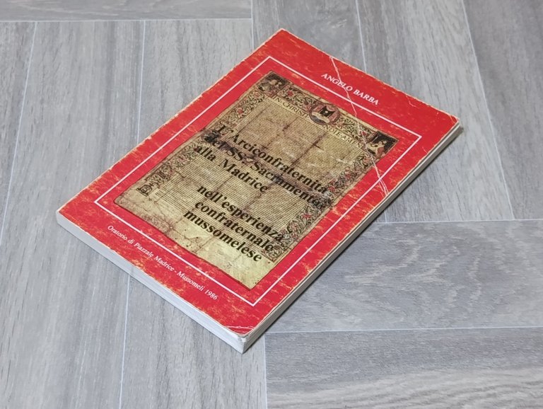 L'Arciconfraternita del SS. Sacramento alla Madrice nell'esperienza confraternale mussomelese