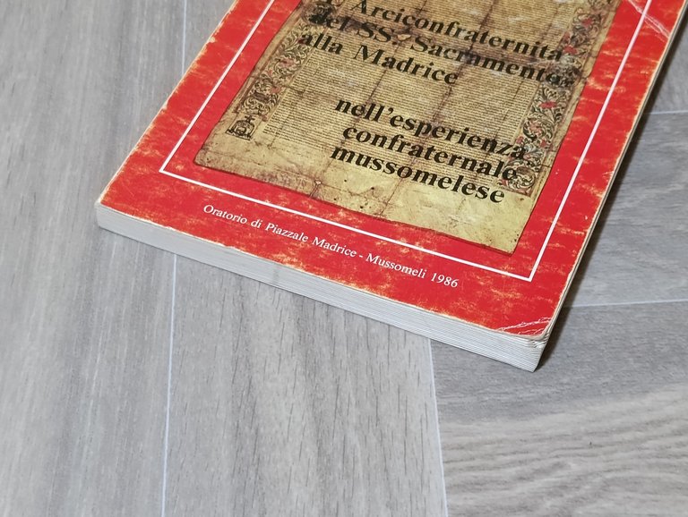 L'Arciconfraternita del SS. Sacramento alla Madrice nell'esperienza confraternale mussomelese