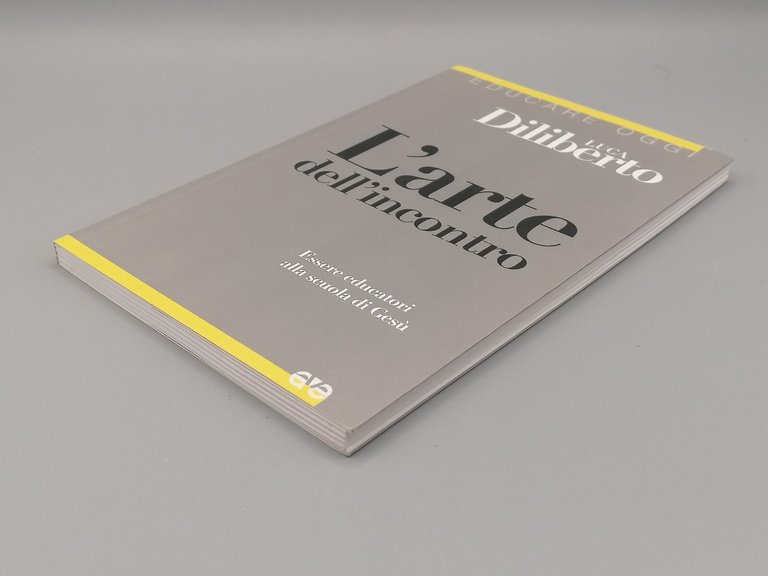 L'Arte dell'Incontro Libro Luca Diliberto Educatori Scuola Gesù 9788882846138