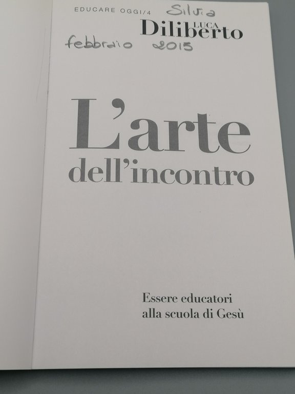 L'Arte dell'Incontro Libro Luca Diliberto Educatori Scuola Gesù 9788882846138