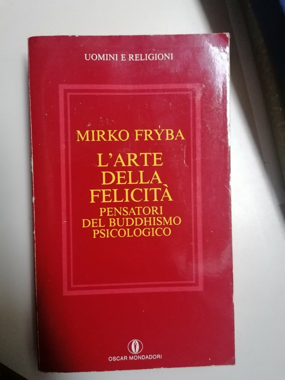 L'Arte Della Felicià - Libro Mirko Fryba Oscar Mondadori 1992 …