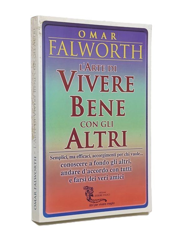 L'arte di vivere bene con gli altri. Semplici ma efficaci …