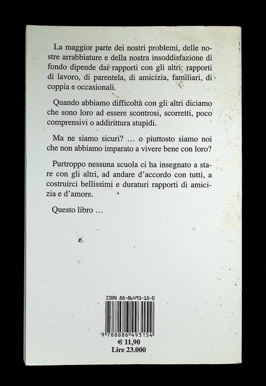 L'arte di vivere bene con gli altri. Semplici ma efficaci …
