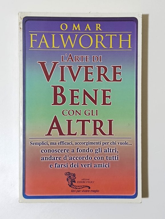 L'arte di vivere bene con gli altri. Semplici ma efficaci …