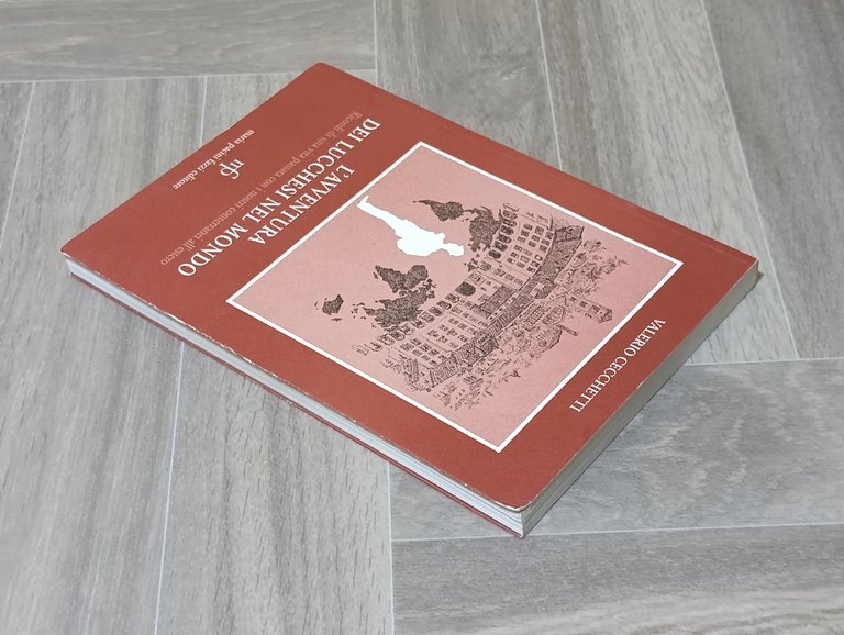 L'avventura dei lucchesi nel mondo. Ricordi di una vita passata …