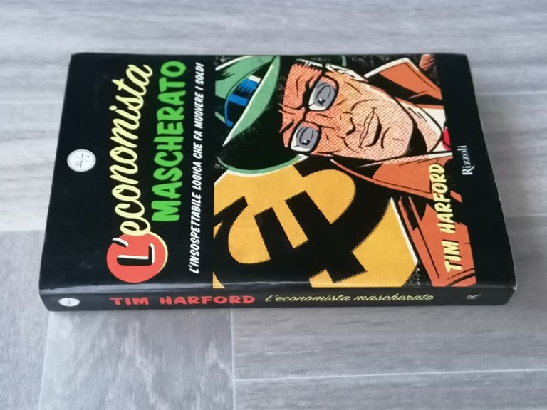 L'Economista Mascherato LIbro Tim Harford Prima Edizione RIzzoli 2006