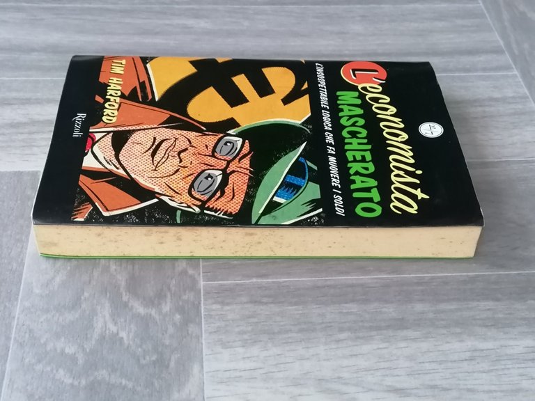 L'Economista Mascherato LIbro Tim Harford Prima Edizione RIzzoli 2006