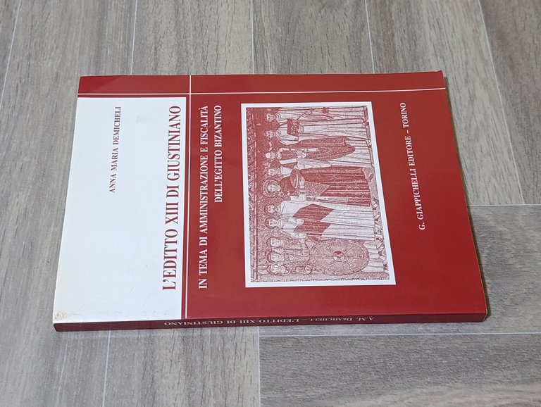 L'editto XIII di Giustiniano. In tema di amministrazione e fiscalità …