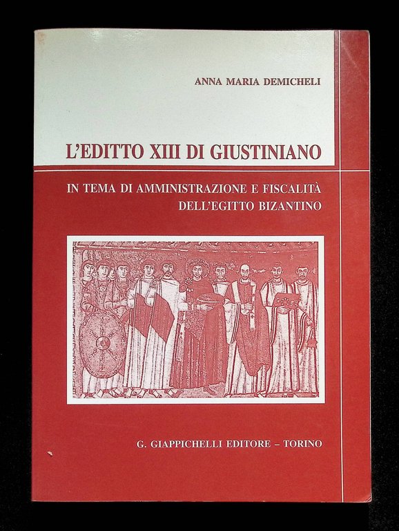 L'editto XIII di Giustiniano. In tema di amministrazione e fiscalità …