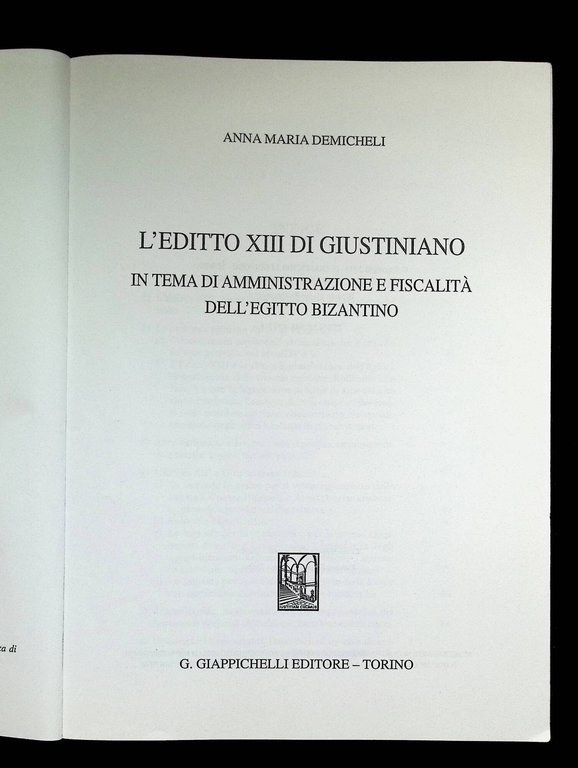 L'editto XIII di Giustiniano. In tema di amministrazione e fiscalità …