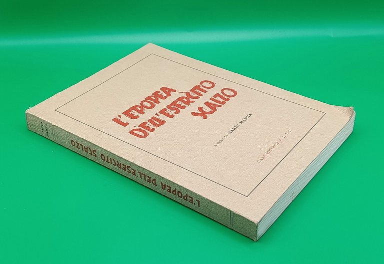 L'Epopea dell'Esercito Scalzo. Prima Edizione in Tiratura Limitata 4000 Copie