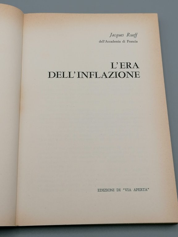 L'Era Dell'Inflazione Libro Jacques Rueff Via Aperta 1966 Prima Edizione
