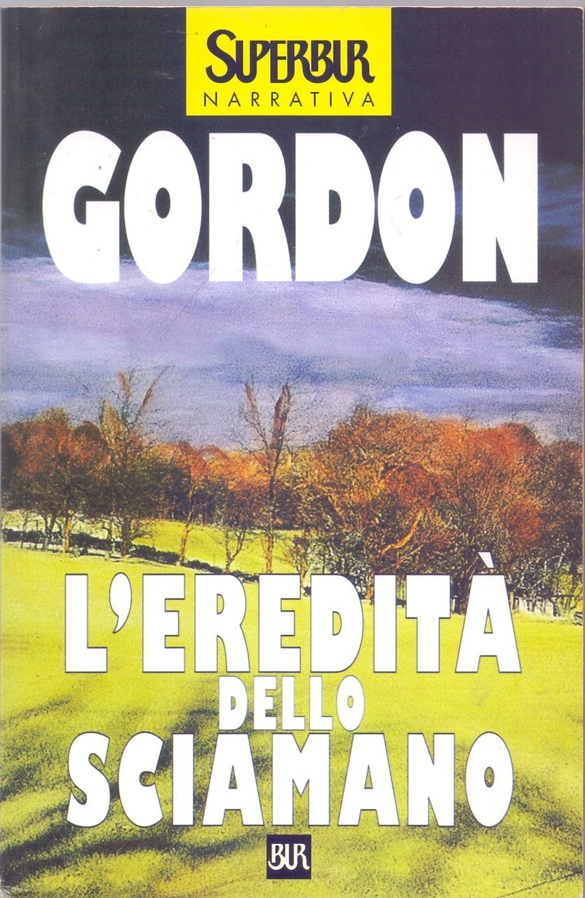 L'eredità dello Sciamano - Noah Gordon - BUR 1999 SuperBur … | Immagine principale