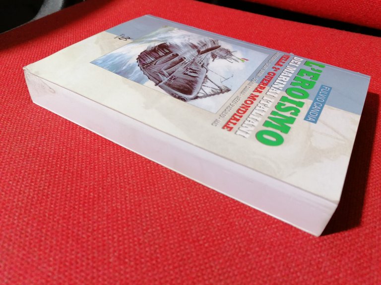 L'Eroismo Dei Marinai Italiani Nella 2^ Guerra Mondiale Libro Fulvio …