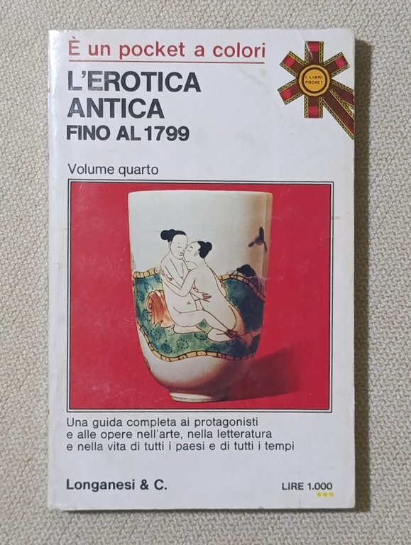 L'Erotica Antica Fino al 1799 Volume Quarto. Pocket a Colori