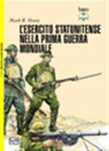 L'esercito statunitense nella prima guerra mondiale - Mark R. Henry | Immagine principale