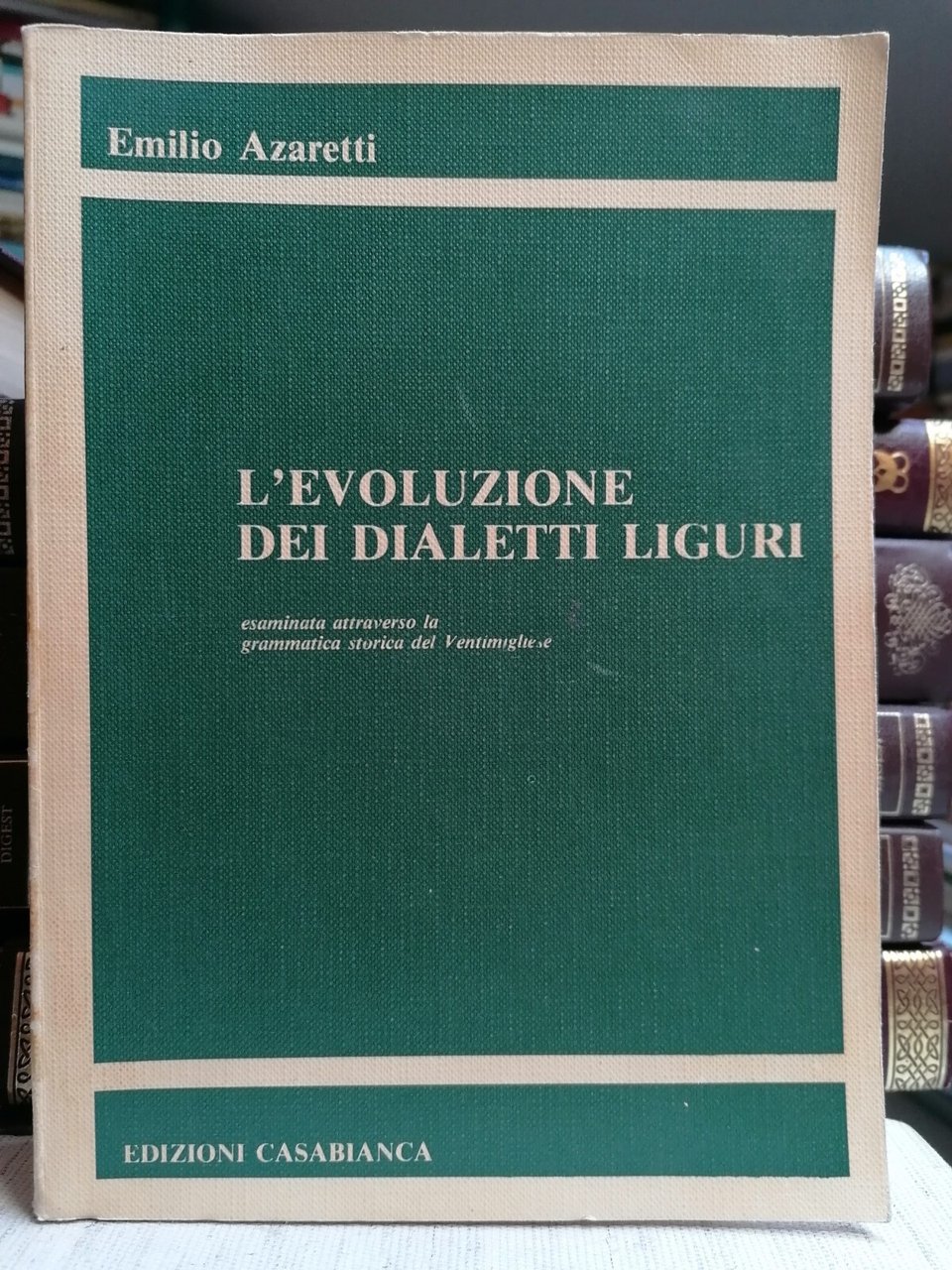 L'Evoluzione Dei Dialetti Liguri Libro Grammatica Storica Ventimigliese Azaretti