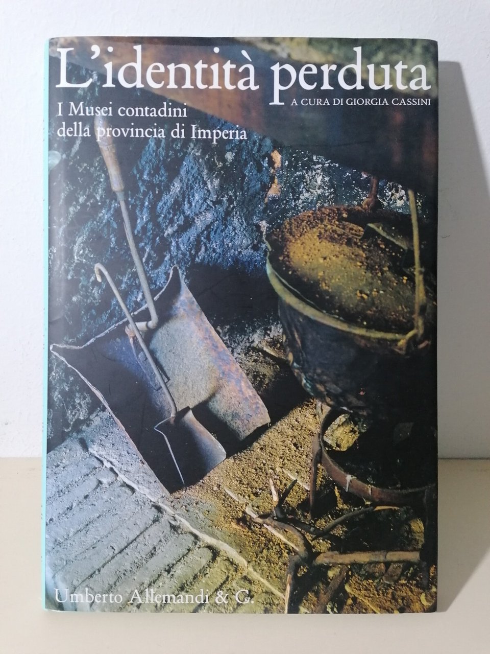 L'Identità Perduta I Musei Contadini Provincia Imperia Libro Cassini Allemandi | Immagine principale