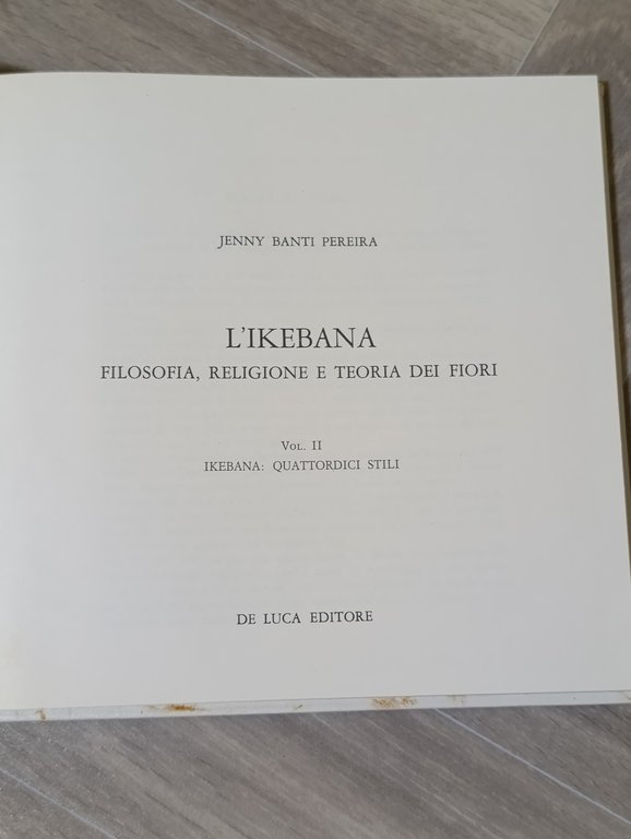L'Ikebana. Filosofia, religione e teoria dei fiori. 2 Volumi