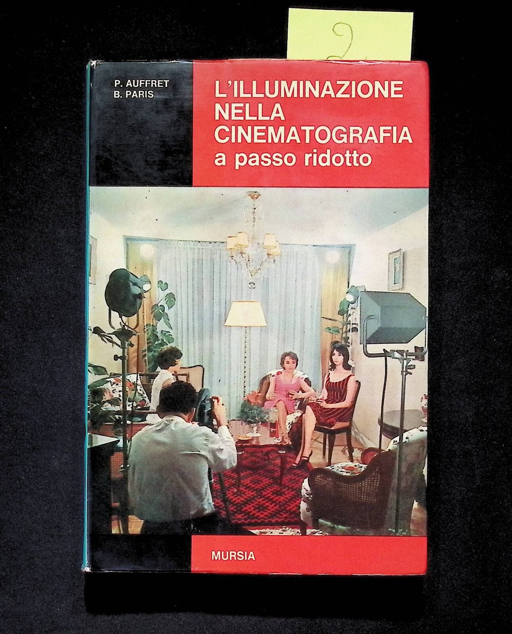 L'Illuminazione Nella Cinematografia a Passo Ridotto Libro Auffret Paris Mursia