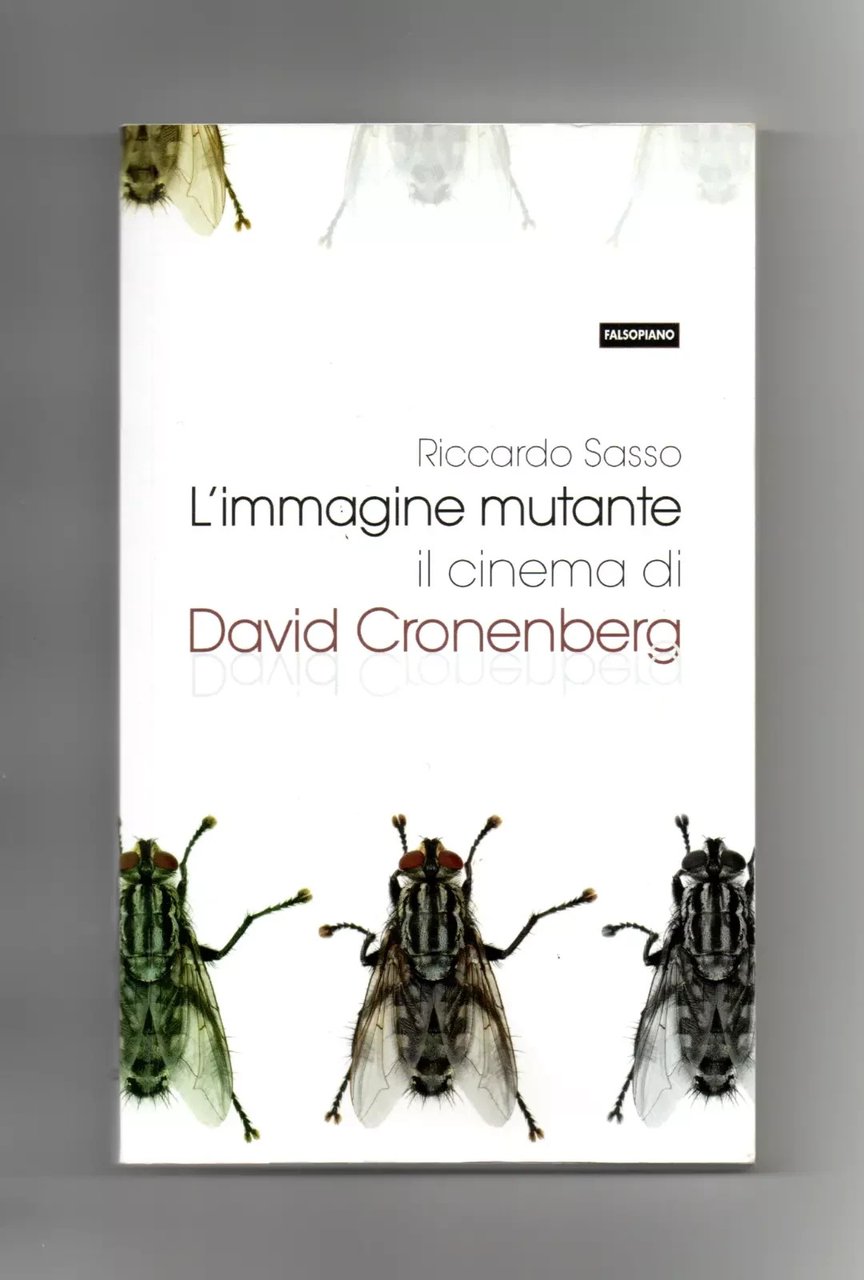 L'IMMAGINE MUTANTE Il Cinema di David Cronenberg Libro Sasso 9788893041249
