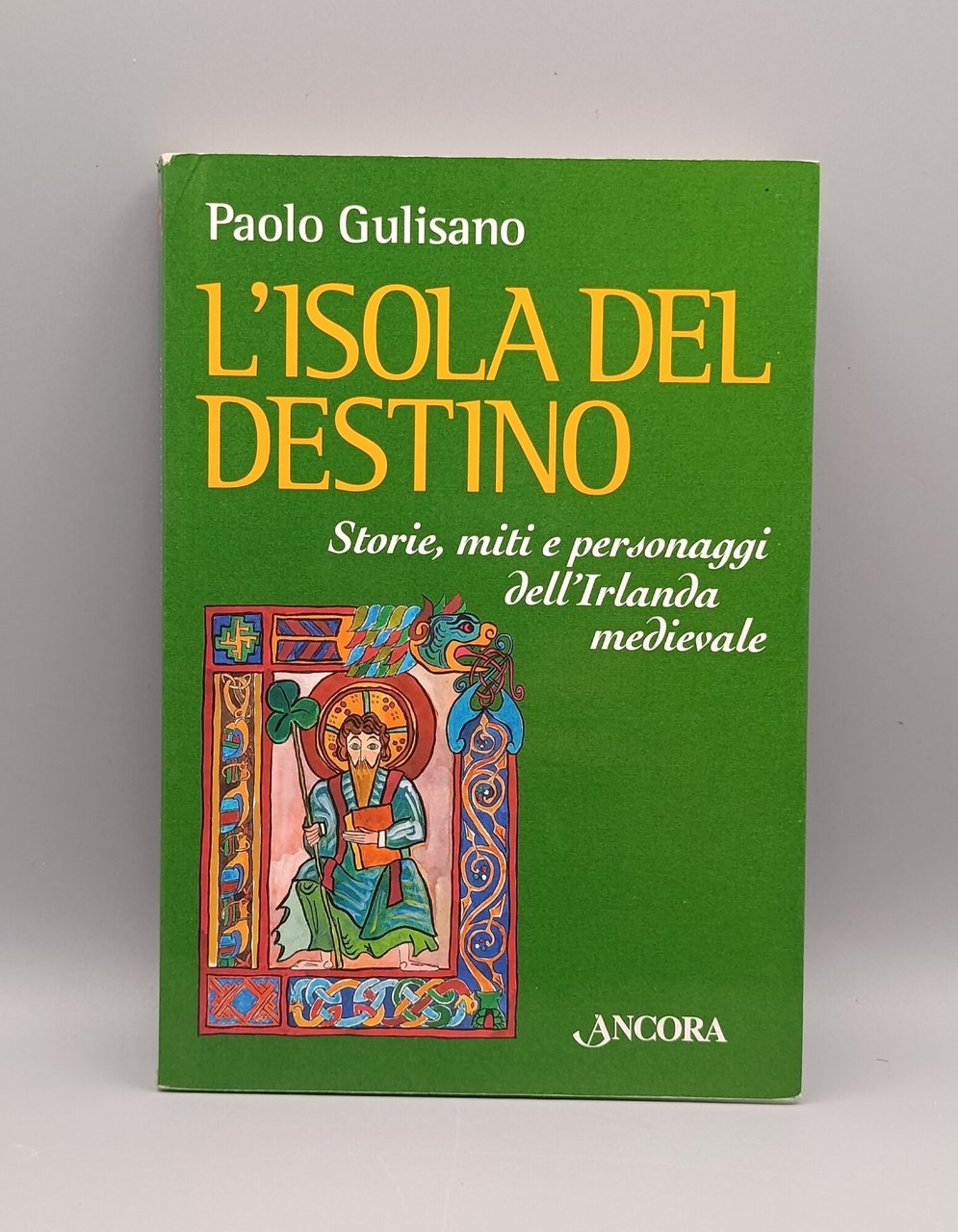 L'isola del destino. Storie, miti e personaggi dell'Irlanda medievale