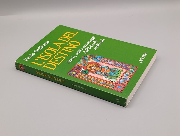 L'isola del destino. Storie, miti e personaggi dell'Irlanda medievale
