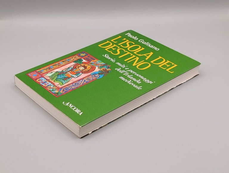 L'isola del destino. Storie, miti e personaggi dell'Irlanda medievale