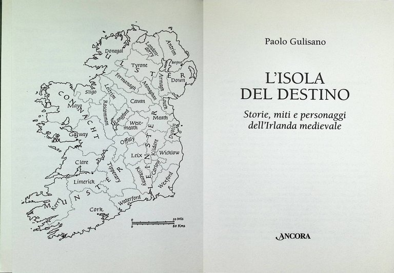L'isola del destino. Storie, miti e personaggi dell'Irlanda medievale