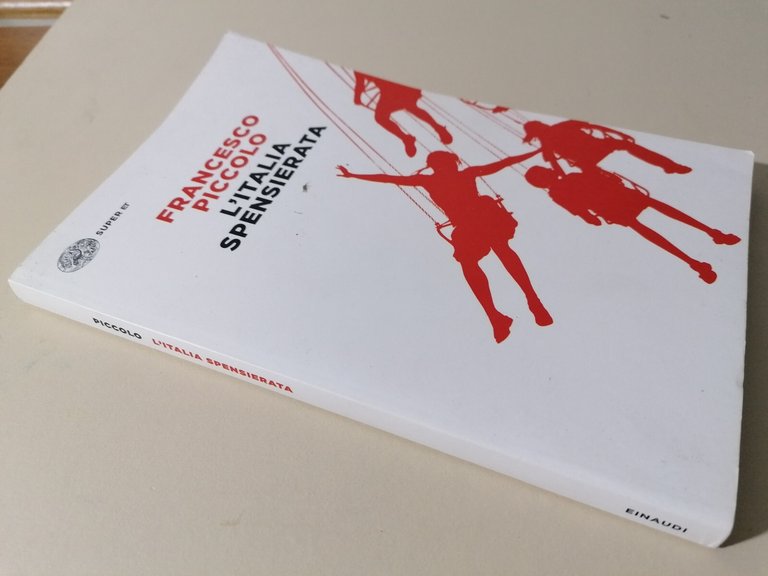 L'Italia Spensierata Libro Piccolo Einaudi Super ET Saggio Sull'Italiano Medio