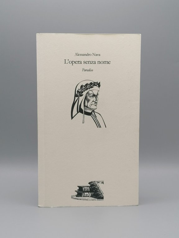 L'Opera Senza Nome, Antistoria Del Poema Dantesco Libro Alessandro Nava …