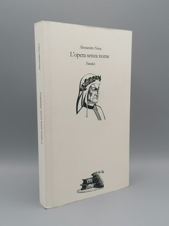 L'Opera Senza Nome, Antistoria Del Poema Dantesco Libro Alessandro Nava …