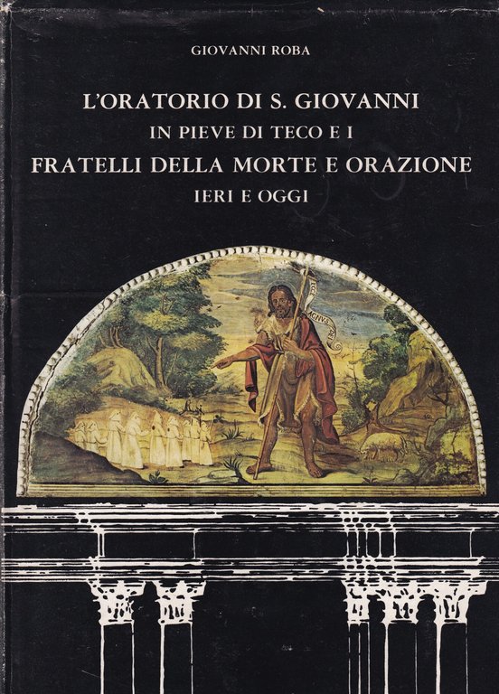 L'Oratorio di S. Giovanni in Pieve di Teco e i … | Immagine Gallery 1