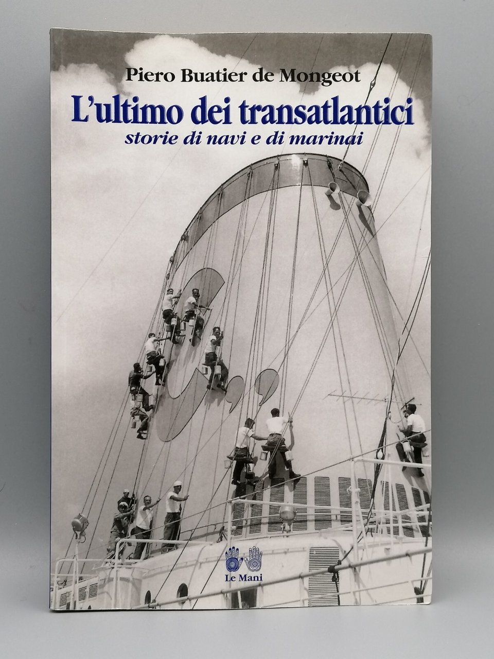 L'Ultimo Dei Transatlantici Storie Di Navi e Marinai Libro Buatier … | Immagine principale