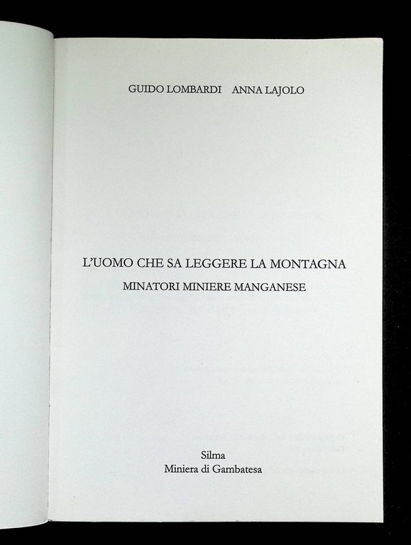 L'Uomo che sa leggere la Montagna. Minatori Miniere Manganese | Immagine Gallery 4