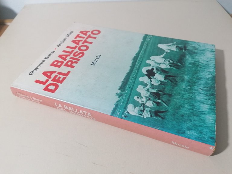 La Ballata Del Risotto Libro Bassi Musi Mursia Prima Edizione …