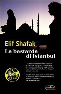 La bastarda di Istanbul - Elif Shafak | Immagine principale