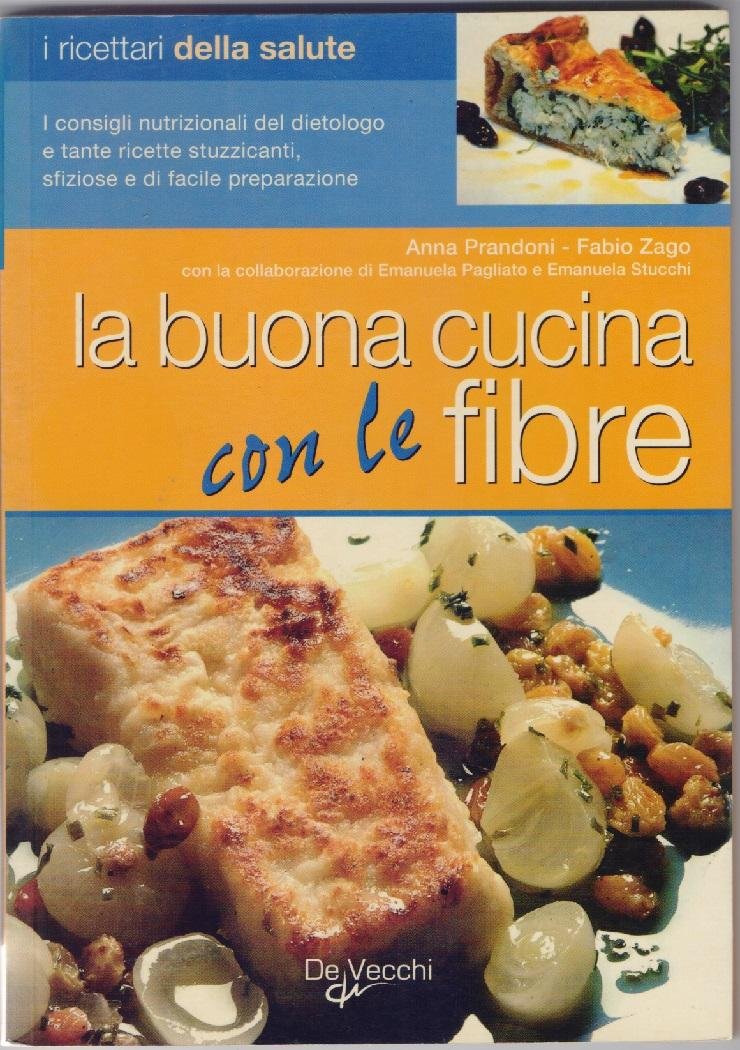 La buona cucina con le fibre - Anna Prandoni e … | Immagine principale