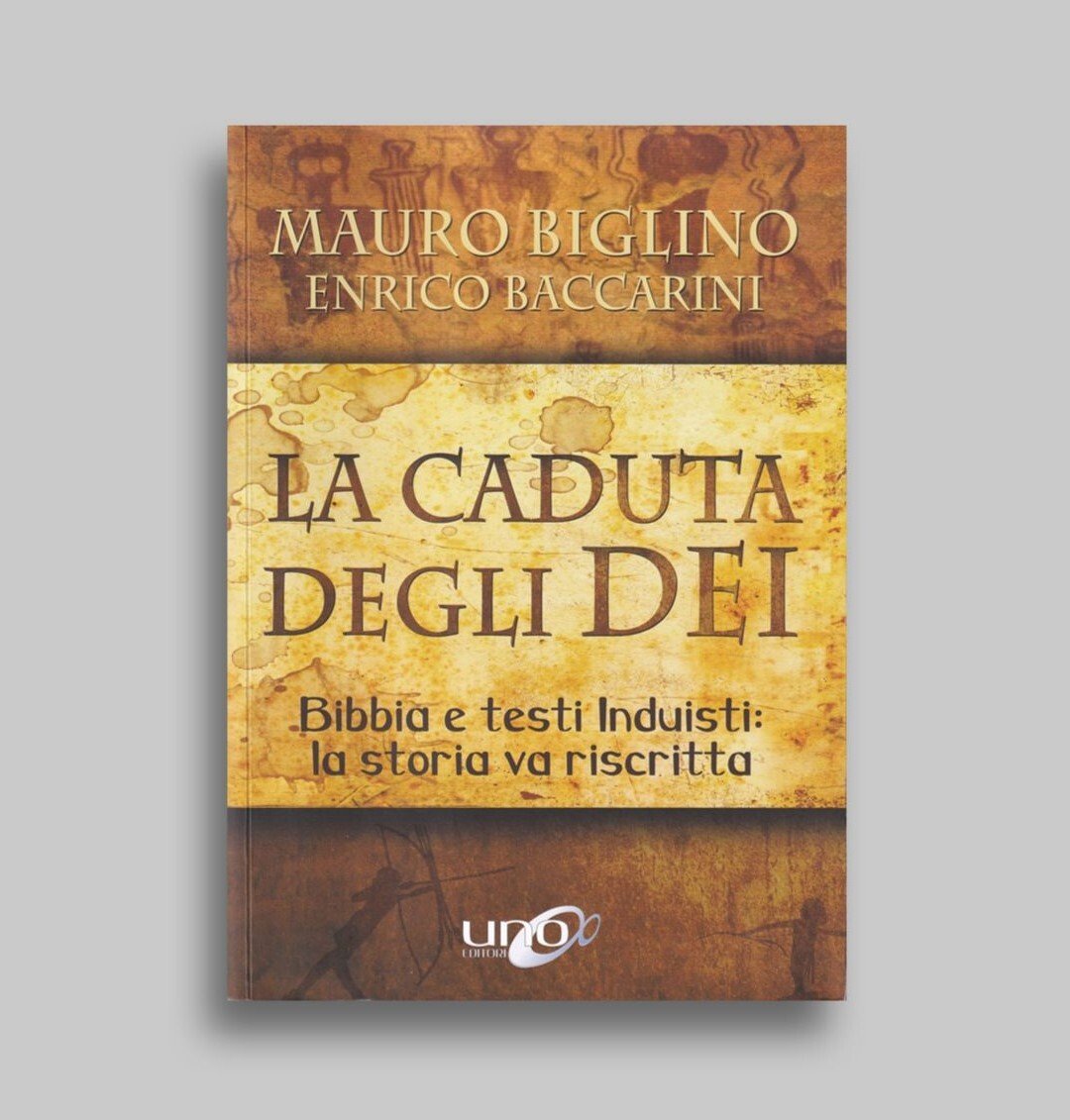 La caduta degli Dei. Bibbia e testi induisti: la storia …